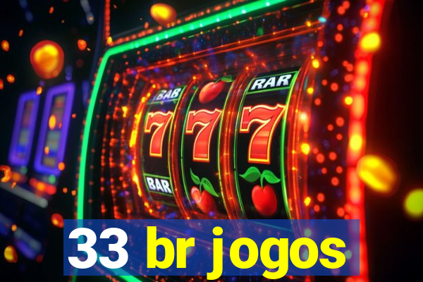 33 br jogos